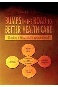 Bumps in the Road to Better Health Care