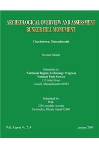 Archaeological Overview and Assessment Bunker Hill Monument