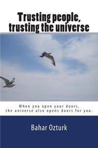 Trusting people, trusting the universe
