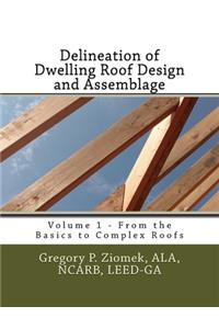 Delineation of Dwelling Roof Design and Assemblage
