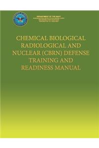 Chemical Biological Radiological and Nuclear (CBRN) Defense Training and Readiness Manual