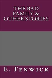 The Bad Family & Other Stories