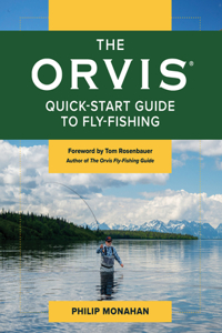 Orvis Quick-Start Guide to Fly-Fishing
