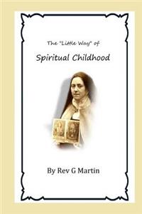 "Little Way" of Spiritual Childhood