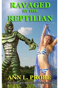 Ravaged by the Reptilian