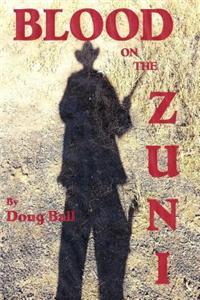 Blood on the Zuni