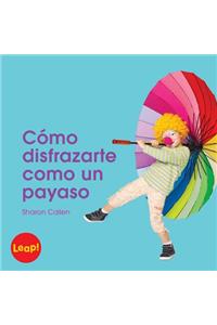 Cómo Disfrazarte Como Un Payaso