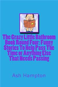 The Crazy Little Bathroom Book