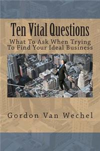 Ten Vital Questions