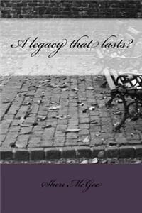 A legacy that lasts?