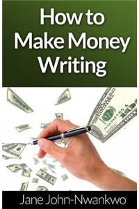 How to Make Money Writing