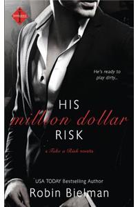 His Million Dollar Risk