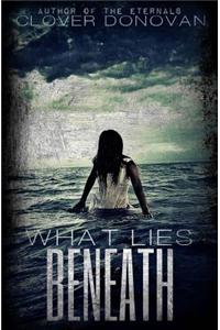 What Lies Beneath