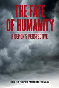 The Fate of Humanity: A Demon's Perspective