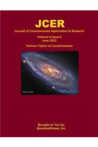 Journal of Consciousness Exploration & Research Volume 6 Issue 6