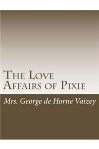 Love Affairs of Pixie