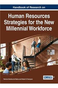 Handbook of Research on Human Resources Strategies for the New Millennial Workforce