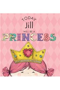 Today Jill Will Be a Princess