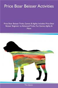 Price Boar Beisser Activities Price Boar Beisser Tricks, Games & Agility Includes