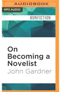 On Becoming a Novelist