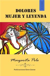 Dolores, mujer y leyenda