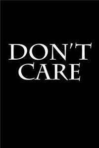Don't Care: Blank Lined Journal