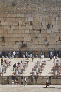 The Western Wall Jerusalem Israel Journal