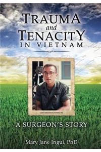 Trauma and Tenacity in Vietnam