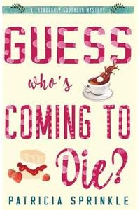 Guess Who's Coming to Die