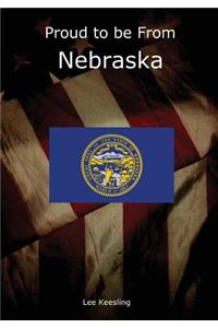 Proud to Be from Nebraska