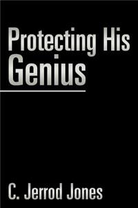 Protecting His Genius