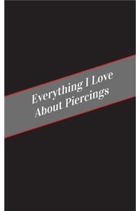 Everything I Love About Piercings