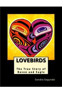 Lovebirds: The True Story of Raven and Eagle