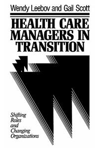Health Care Managers in Transi