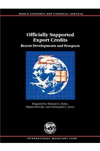 Officially Supported Export Credits  Recent Developments and Prospects