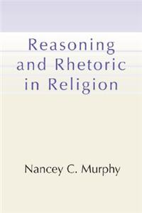 Reasoning and Rhetoric in Religion