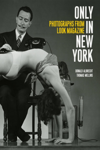 Only in New York: Photographs from Look Magazine