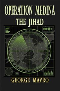 Operation Medina the Jihad