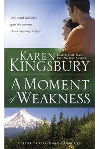 A Moment of Weakness