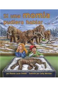 Spa-Si Una Momia Pudiera Habla