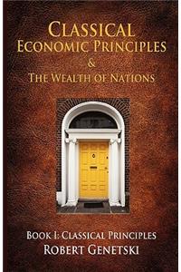 Classical Economic Principles & the Wealth of Nations