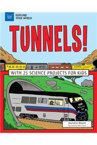 Tunnels!
