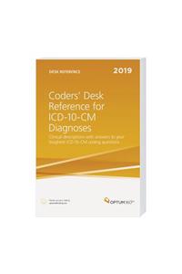 Coders' Desk Reference for Diagnoses (ICD-10-CM) 2019