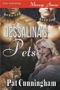 Jessalina's Pets (Siren Publishing Menage Amour)