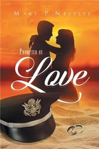 Prompted by Love