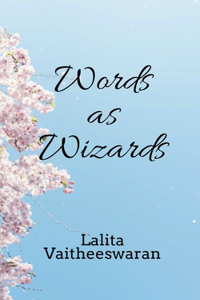 Words as Wizards
