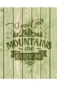 I Must Go Mountains Are Calling Me