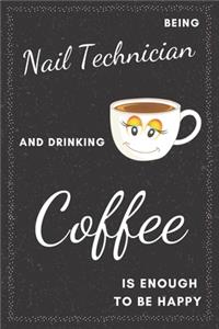 Nail Technician & Drinking Coffee Notebook