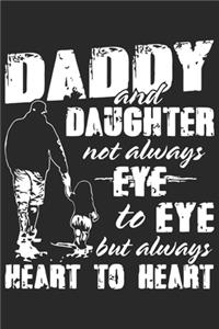 Daddy and daughter not always eye to eye but always heart to heart
