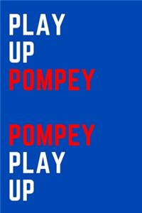 Play Up Pompey Pompey Play Up